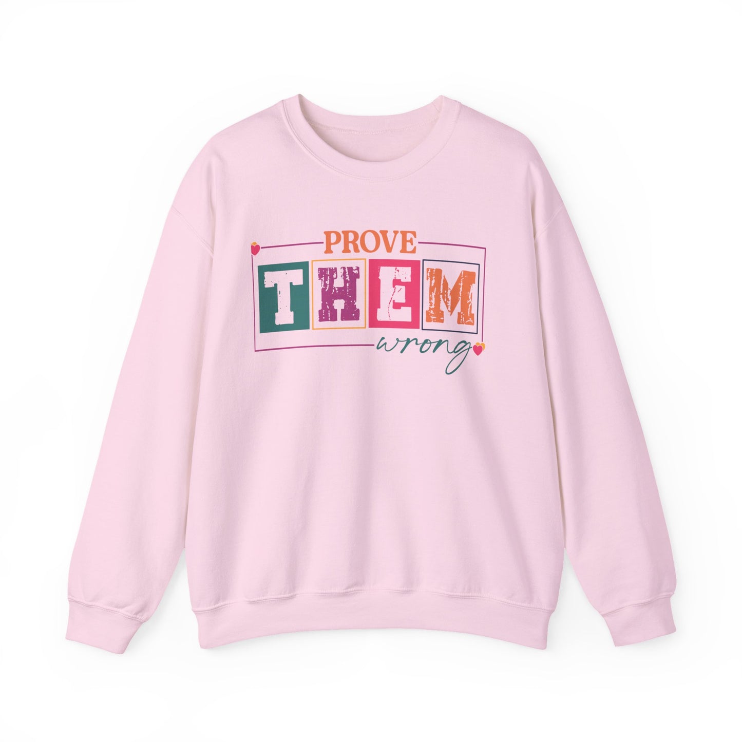 Prove Them Wrong Crewneck