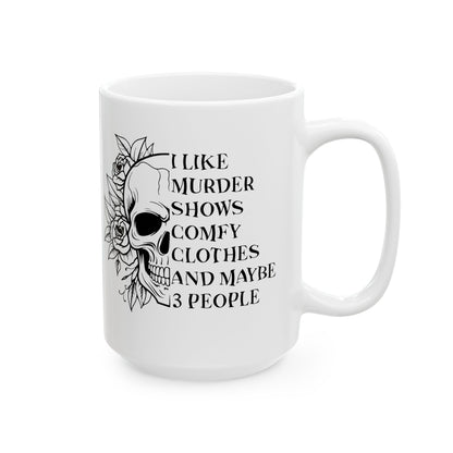 Murder Shows and Cozy Vibes Ceramic Mug - 11oz & 15oz