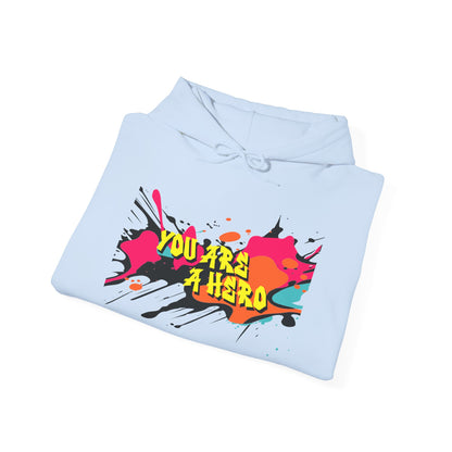 You Are a Hero Hoodie – Chaos, Kindness, and Comfort 💥🫶