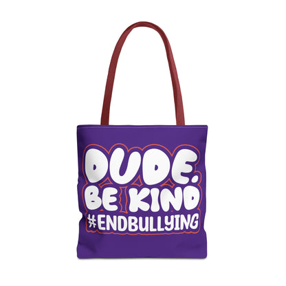 DUDE. BE KIND. #ENDBULLYING Tote Bag — All-Over Print, 3 Sizes, 5 Strap Colors