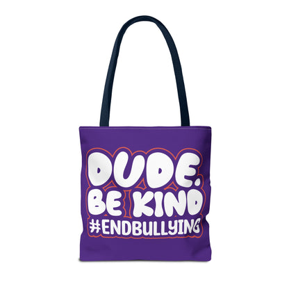 DUDE. BE KIND. #ENDBULLYING Tote Bag — All-Over Print, 3 Sizes, 5 Strap Colors