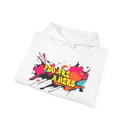 You Are a Hero Hoodie – Chaos, Kindness, and Comfort 💥🫶