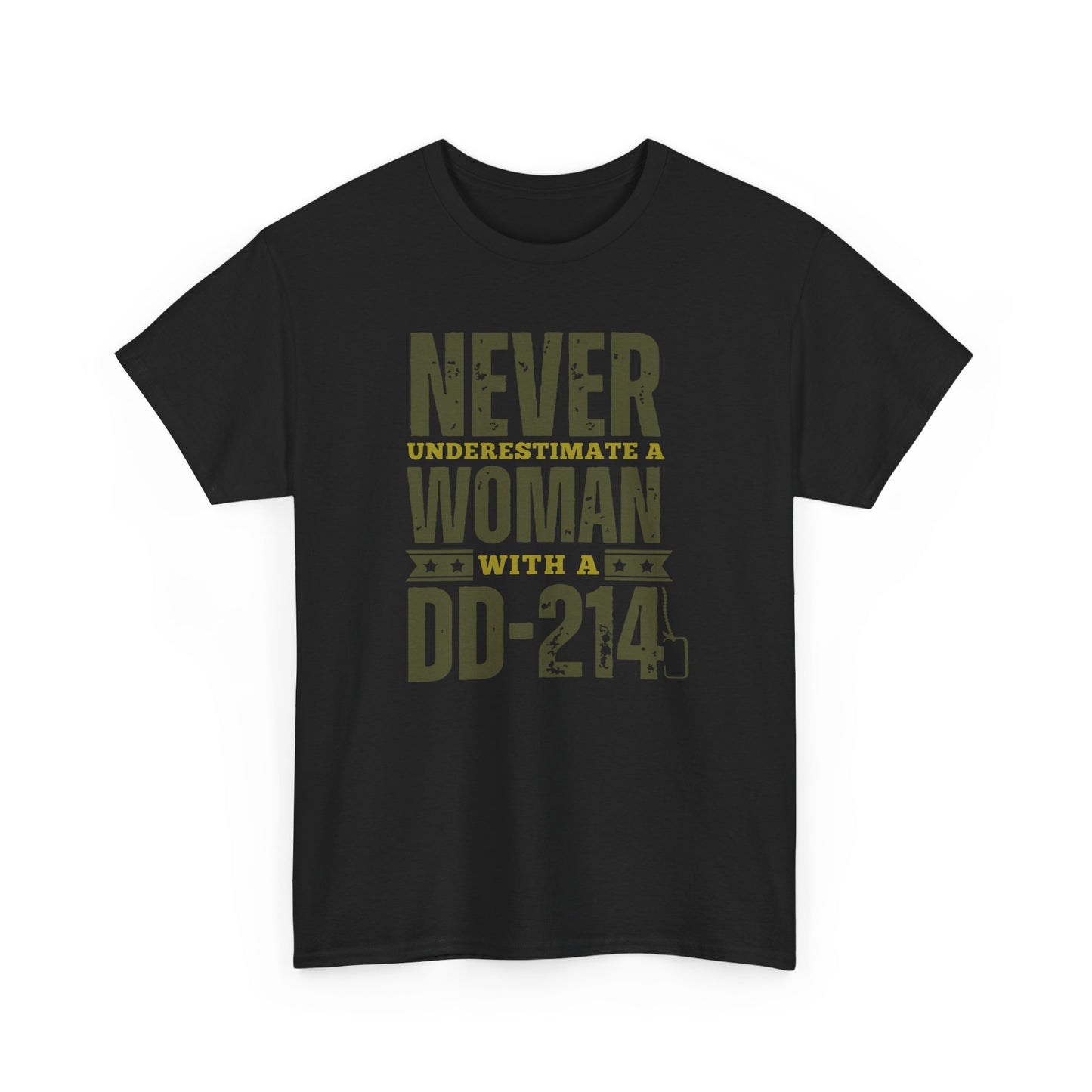 Never Underestimate a Woman with a DD-214 Tee – Bold, Fierce, and Veteran Strong