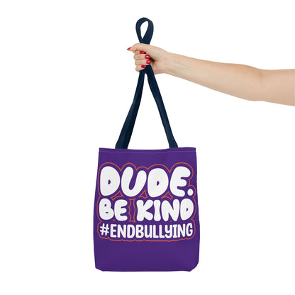 DUDE. BE KIND. #ENDBULLYING Tote Bag — All-Over Print, 3 Sizes, 5 Strap Colors