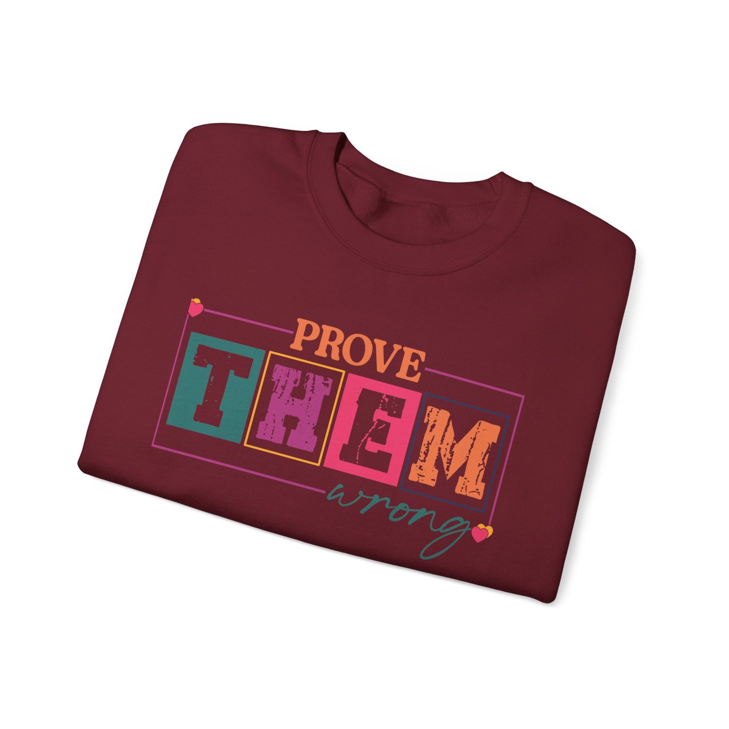 Prove Them Wrong Crewneck