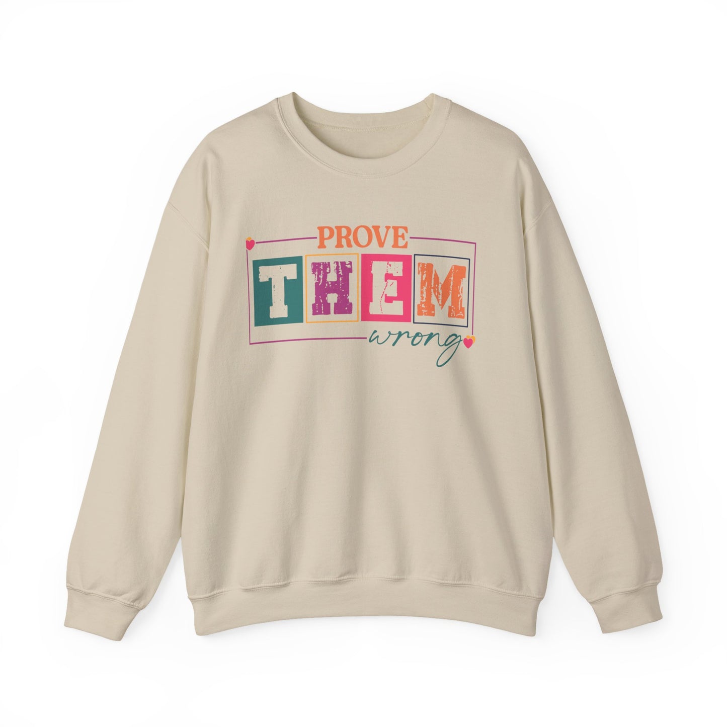 Prove Them Wrong Crewneck