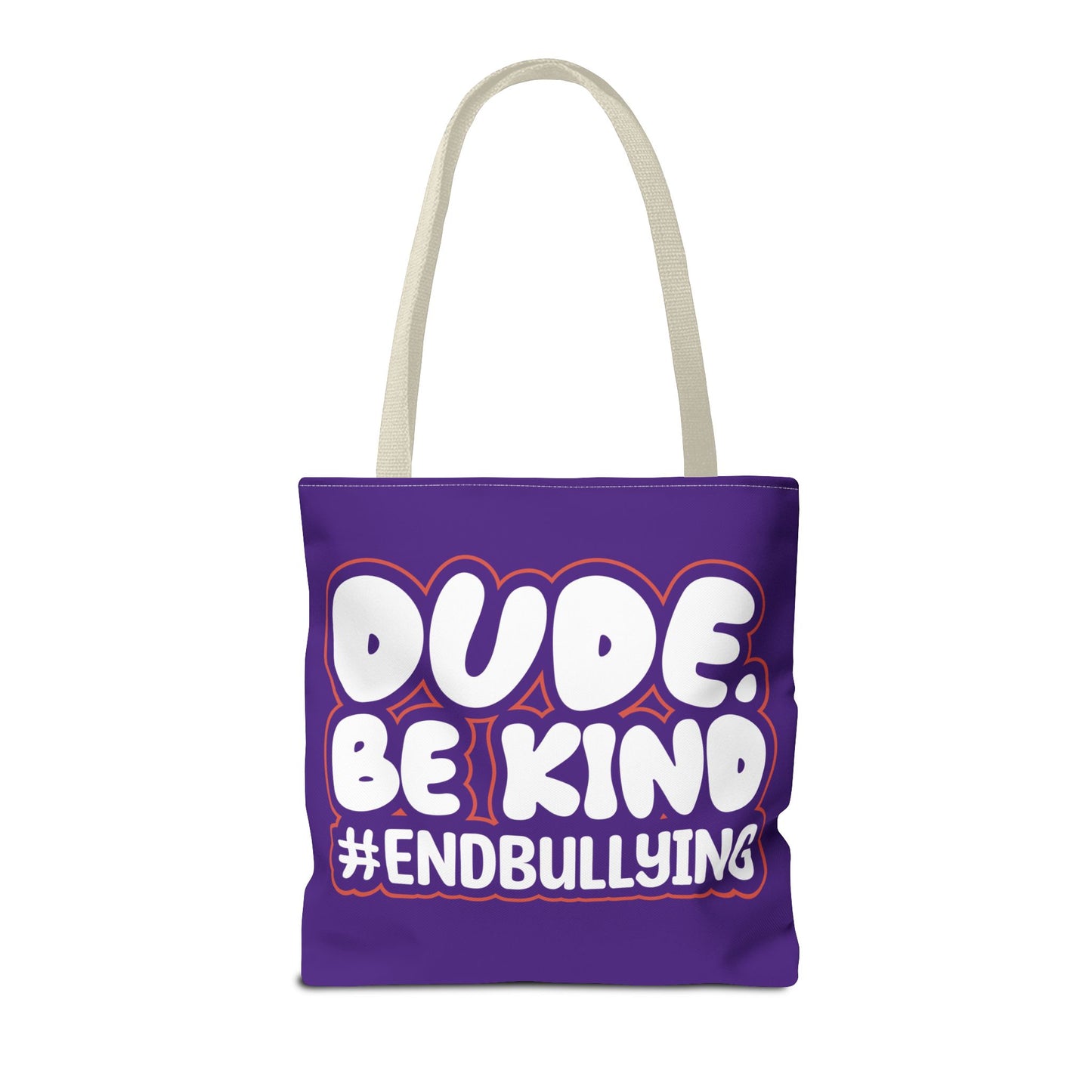 DUDE. BE KIND. #ENDBULLYING Tote Bag — All-Over Print, 3 Sizes, 5 Strap Colors