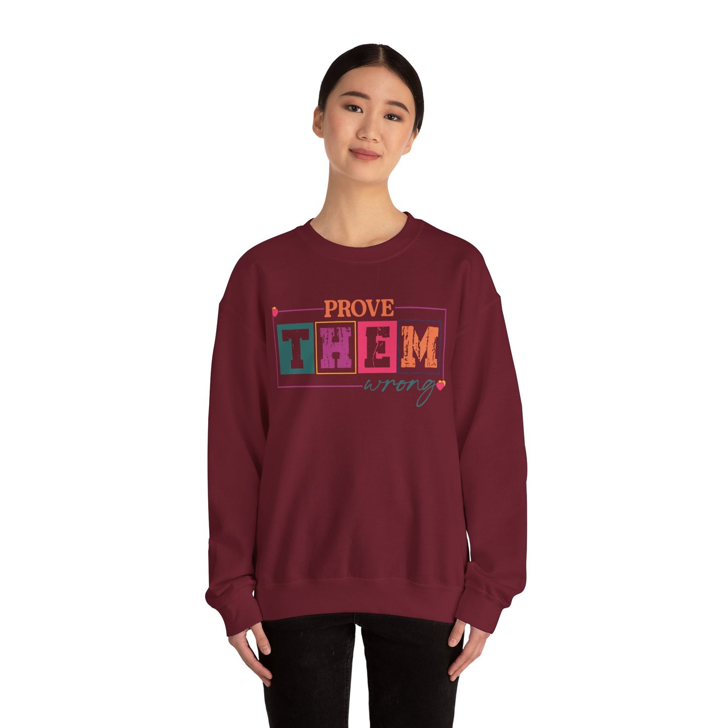 Prove Them Wrong Crewneck