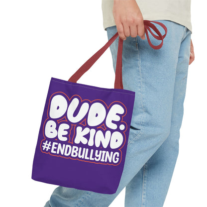DUDE. BE KIND. #ENDBULLYING Tote Bag — All-Over Print, 3 Sizes, 5 Strap Colors