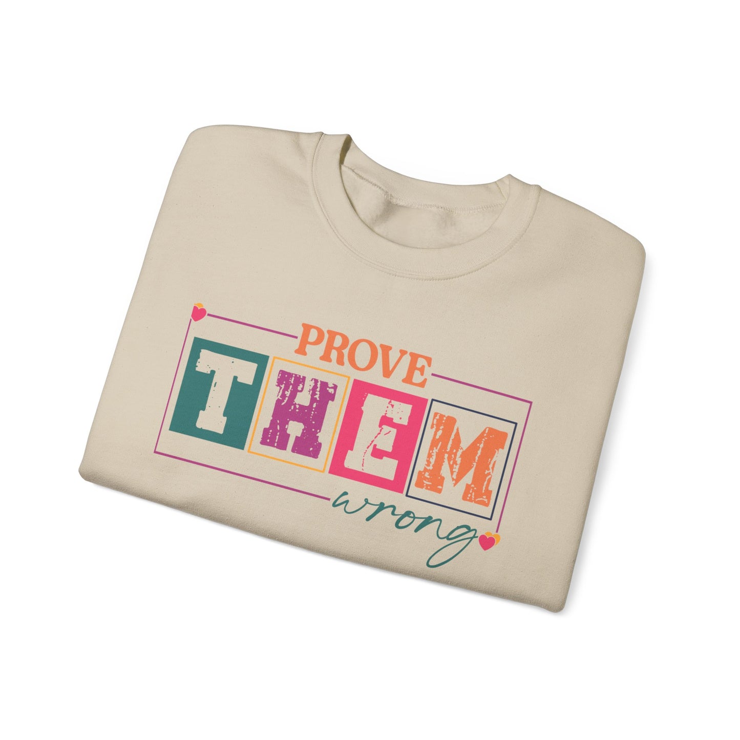 Prove Them Wrong Crewneck