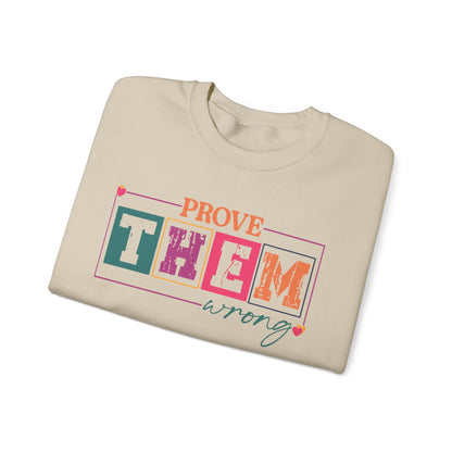 Prove Them Wrong Crewneck