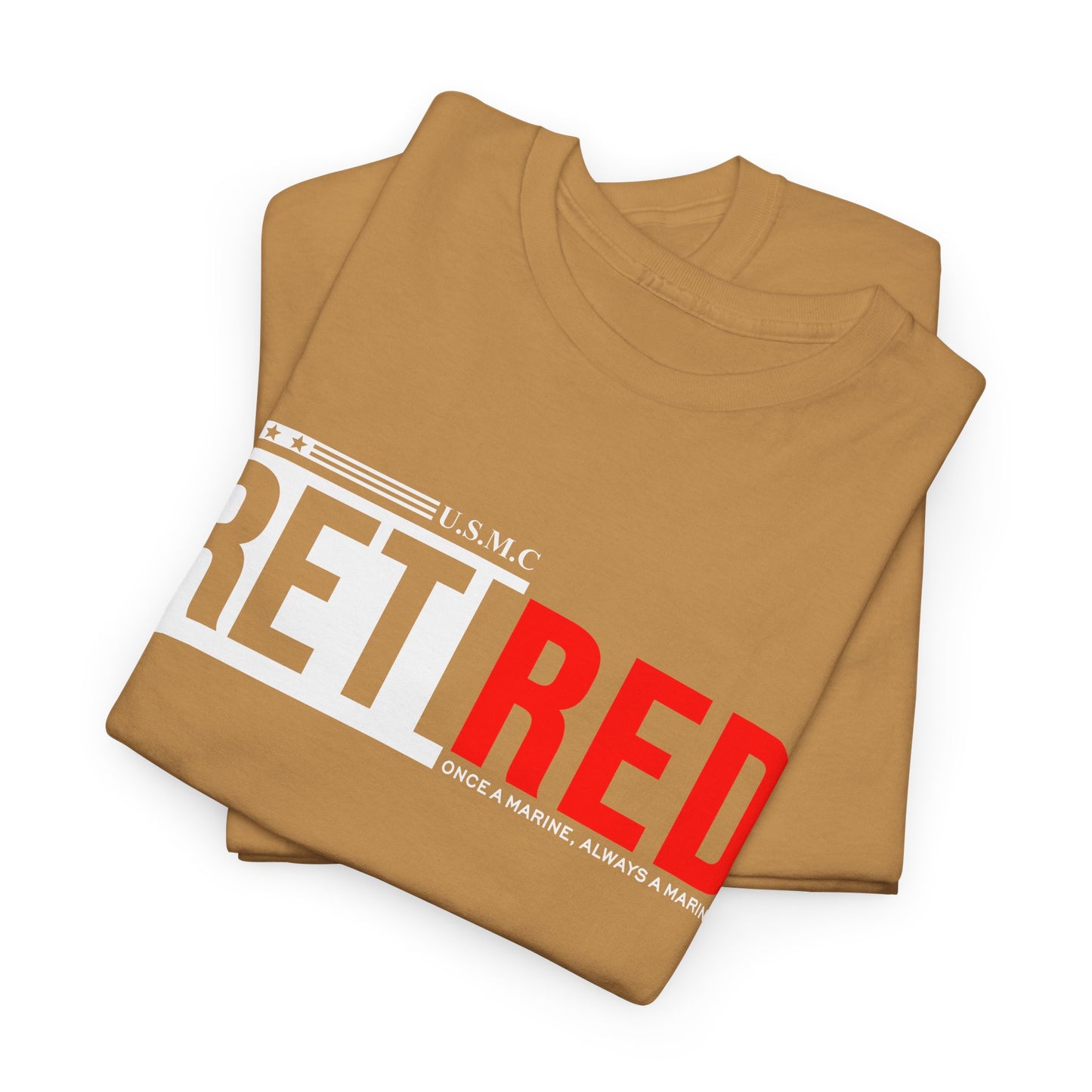 USMC Retired Marine Tee – Once a Marine, Always a Marine