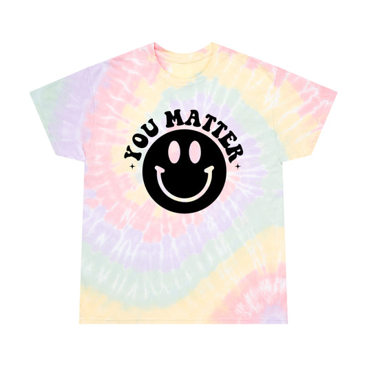 Stay Groovy: You Matter Tie-Dye T-Shirt