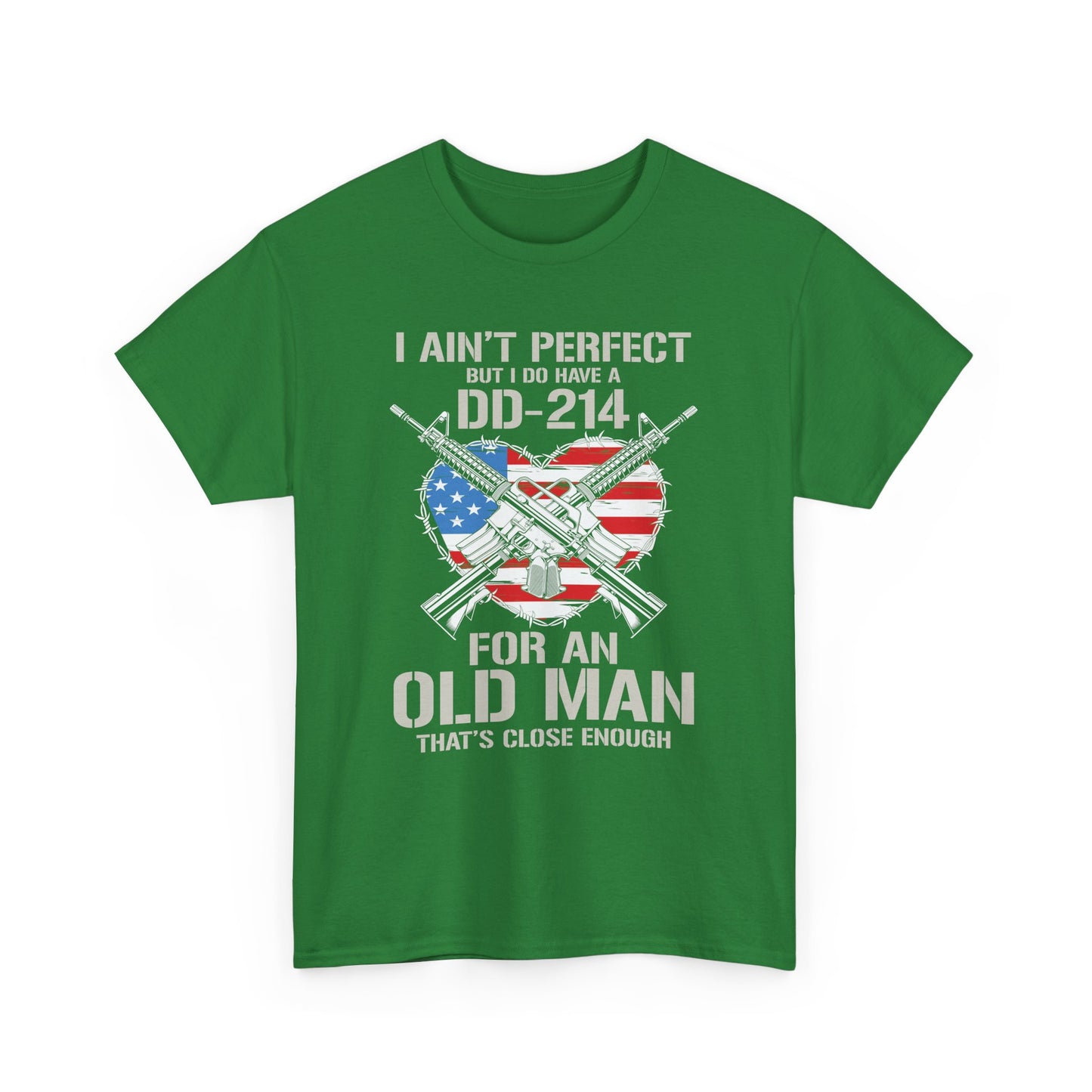 "I Ain't Perfect" DD-214 Tee – Close Enough for an Old Man