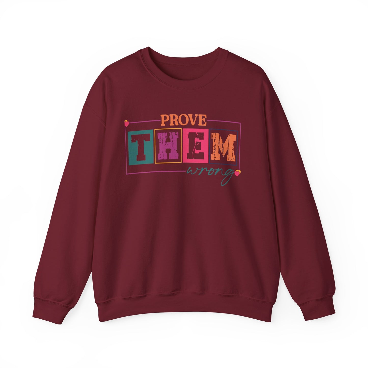 Prove Them Wrong Crewneck