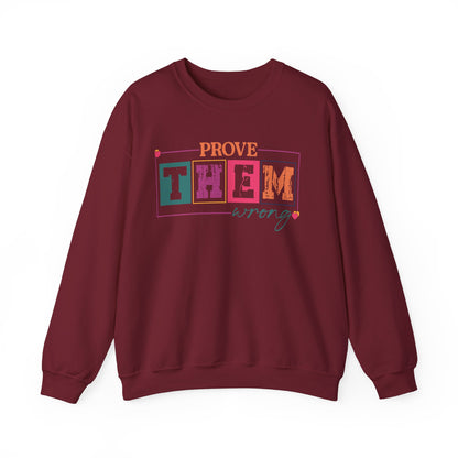 Prove Them Wrong Crewneck