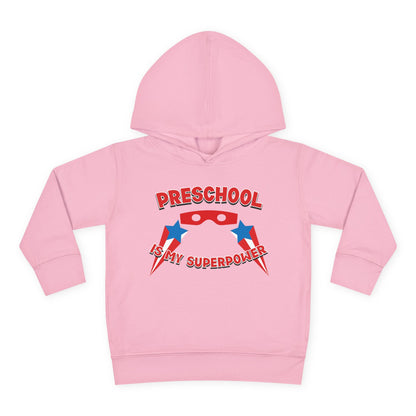 Preschool is My Superpower – Toddler Hoodie