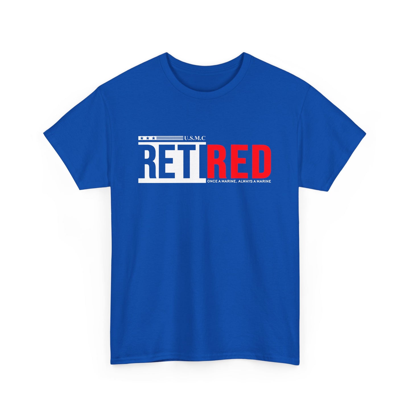 USMC Retired Marine Tee – Once a Marine, Always a Marine