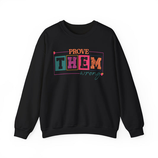 Prove Them Wrong Crewneck