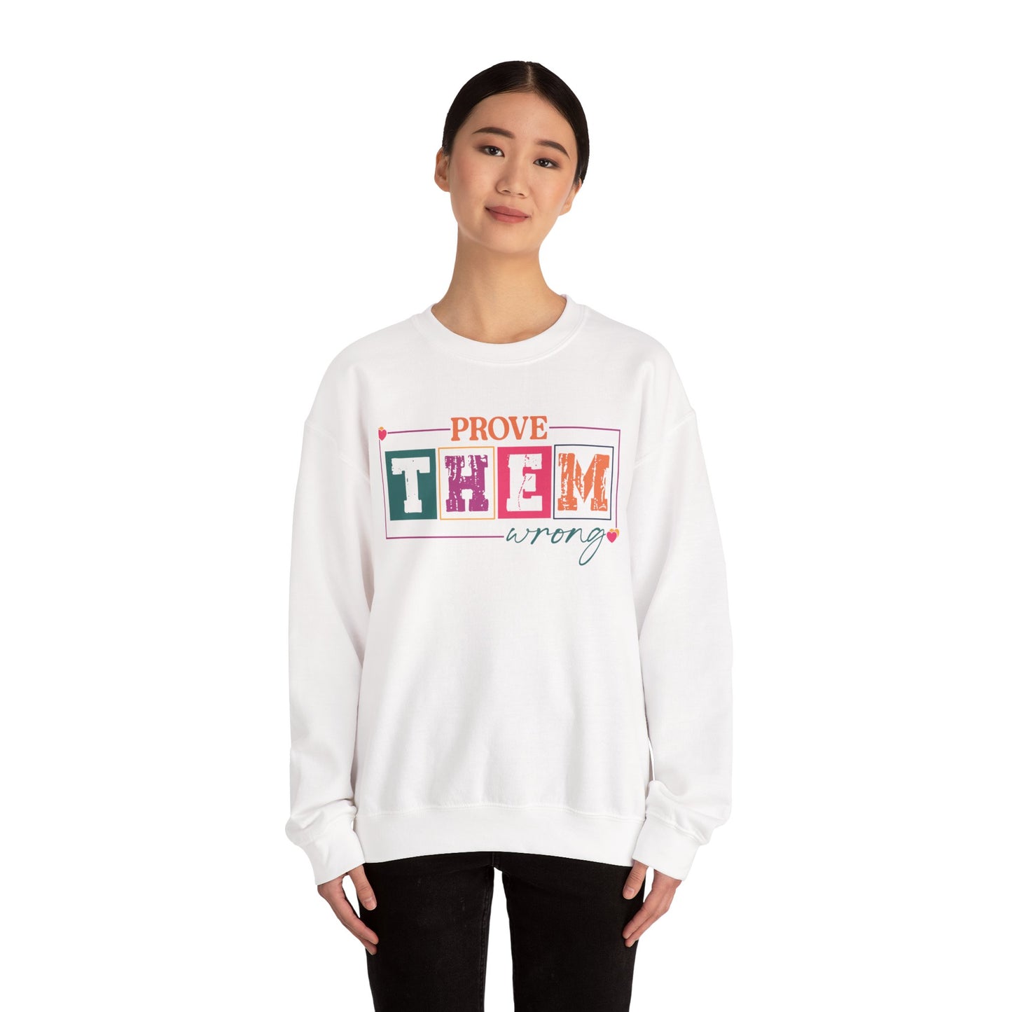 Prove Them Wrong Crewneck