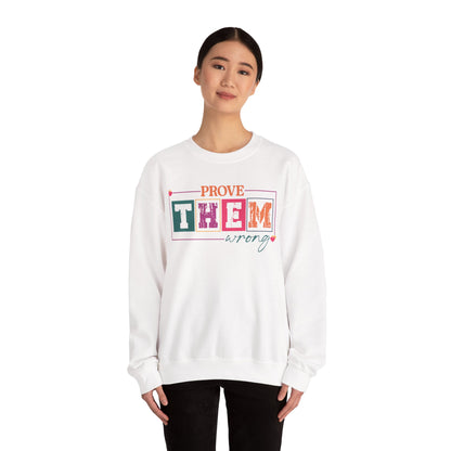 Prove Them Wrong Crewneck
