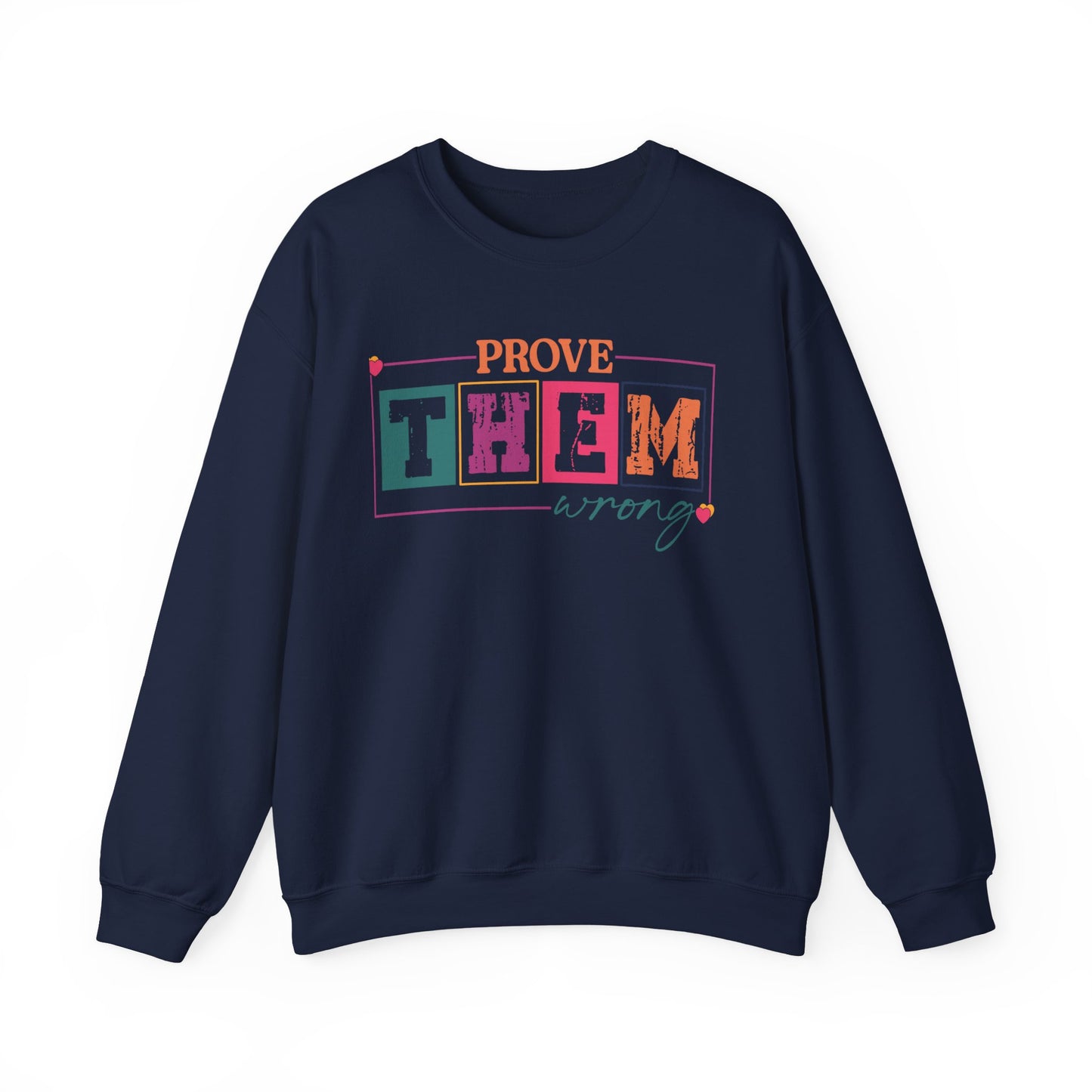 Prove Them Wrong Crewneck