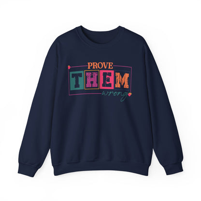 Prove Them Wrong Crewneck
