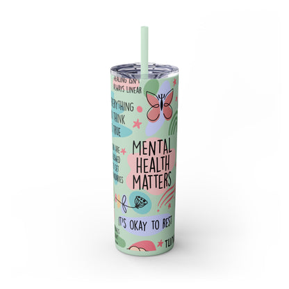 Mental Health Matters 20oz Skinny Tumbler – Self Care Cup