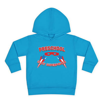 Preschool is My Superpower – Toddler Hoodie