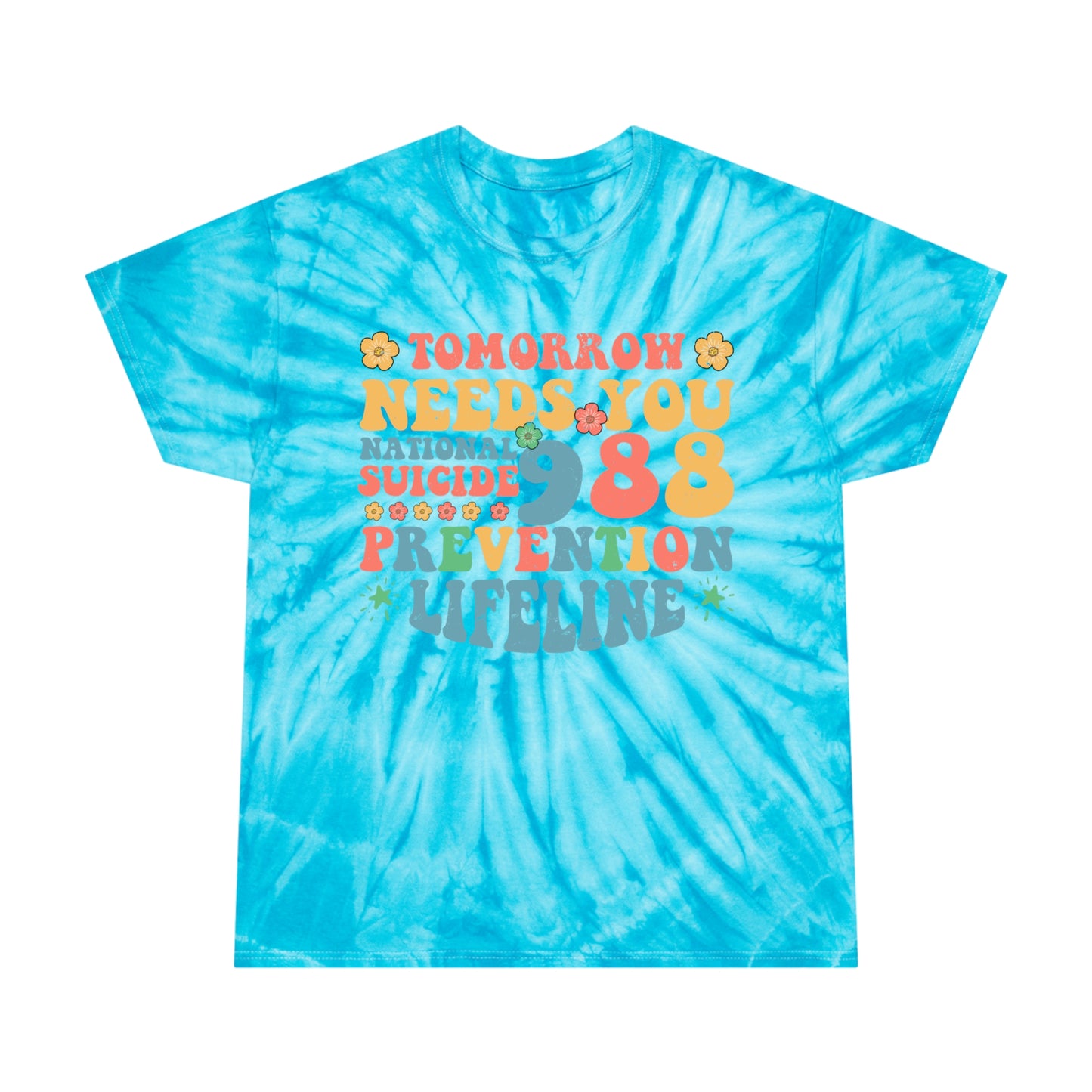 Tomorrow Needs You Tie-Dye Tee