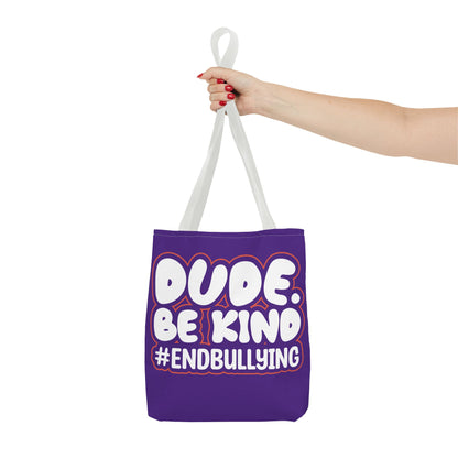 DUDE. BE KIND. #ENDBULLYING Tote Bag — All-Over Print, 3 Sizes, 5 Strap Colors