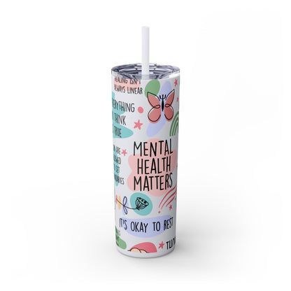 Mental Health Matters 20oz Skinny Tumbler – Self Care Cup