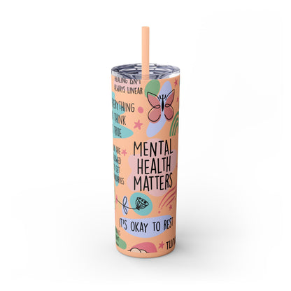 Mental Health Matters 20oz Skinny Tumbler – Self Care Cup