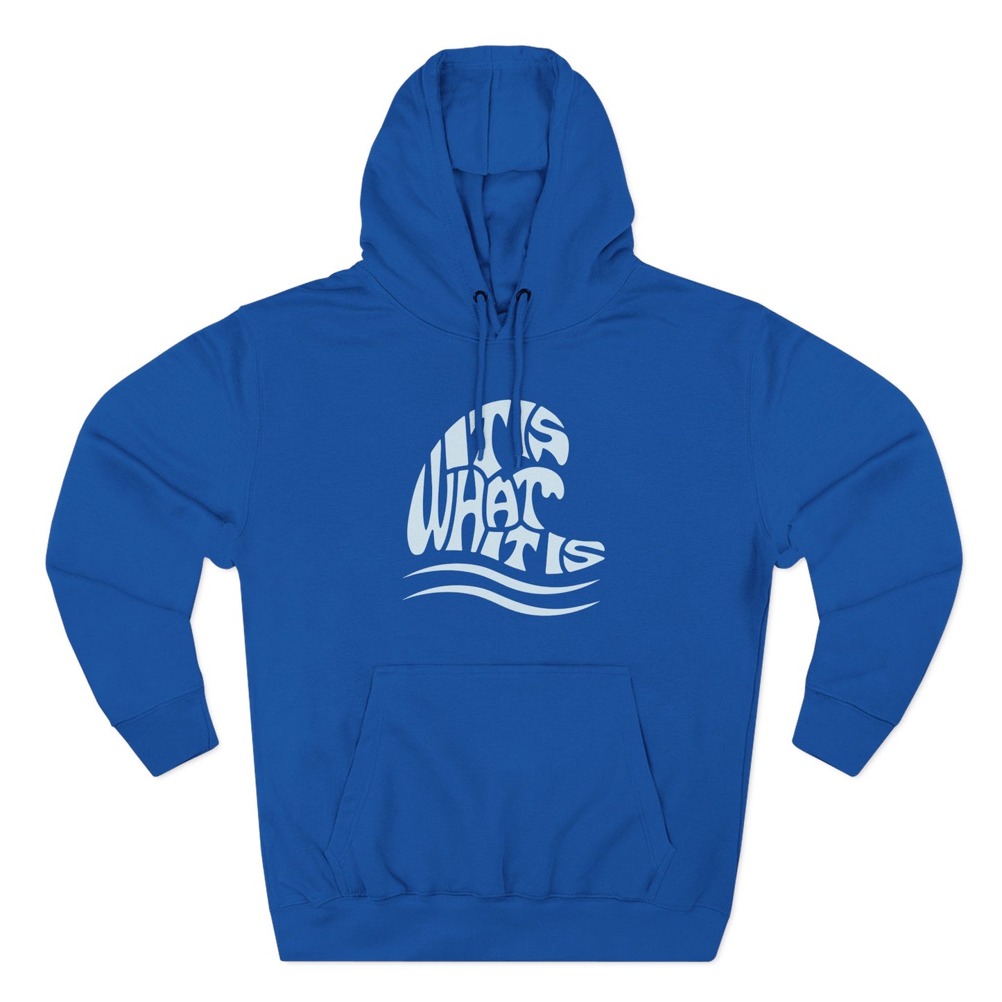 It Is What It Is Wave Hoodie