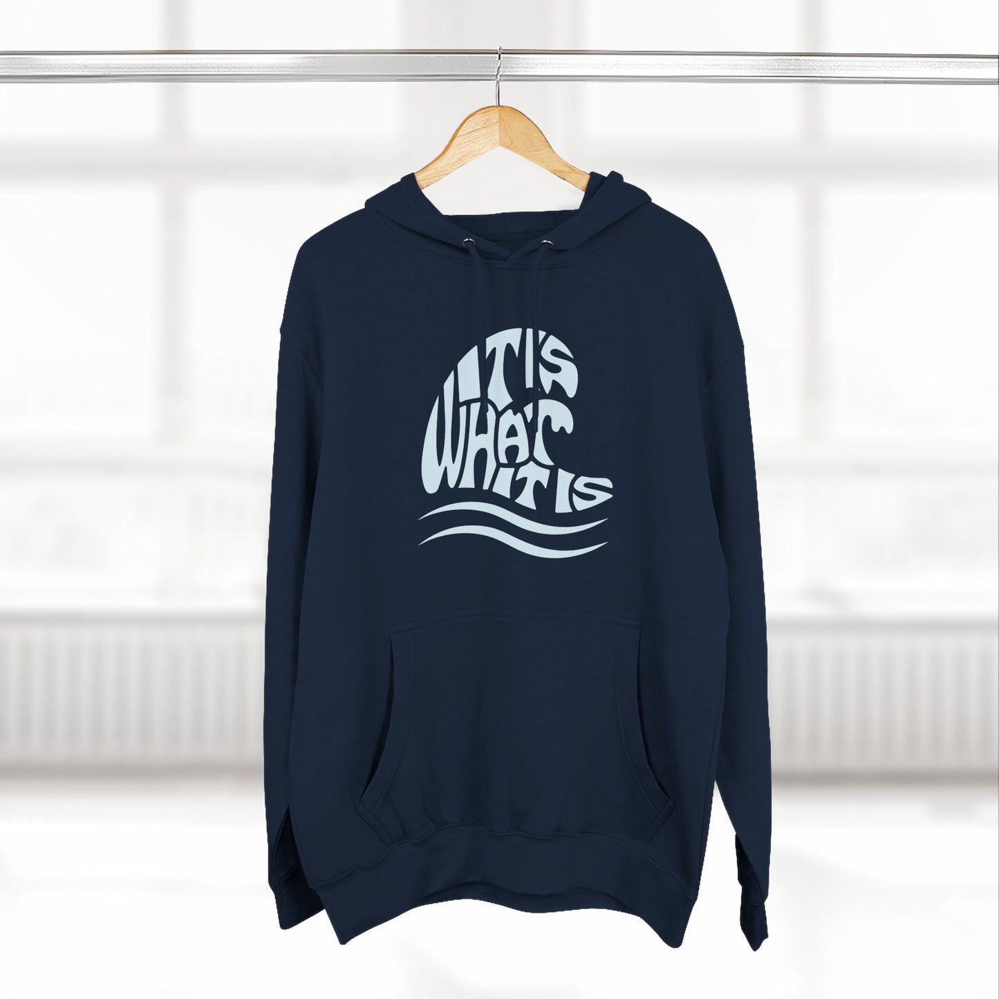 It Is What It Is Wave Hoodie