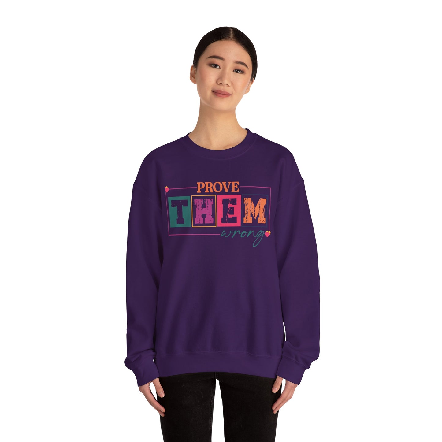 Prove Them Wrong Crewneck