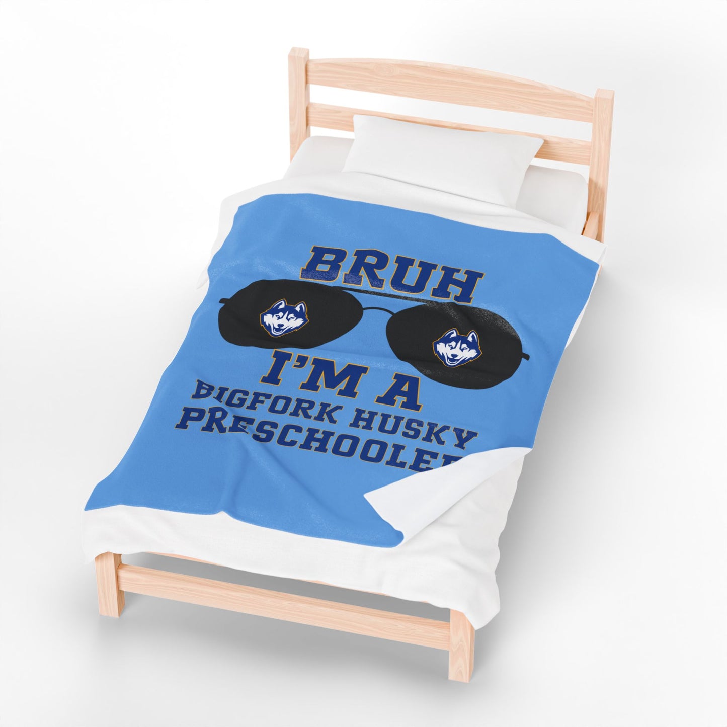 BRUH I’m a Bigfork Husky Preschooler – Velveteen Blanket
