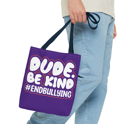 DUDE. BE KIND. #ENDBULLYING Tote Bag — All-Over Print, 3 Sizes, 5 Strap Colors
