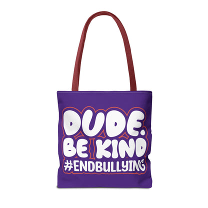 DUDE. BE KIND. #ENDBULLYING Tote Bag — All-Over Print, 3 Sizes, 5 Strap Colors