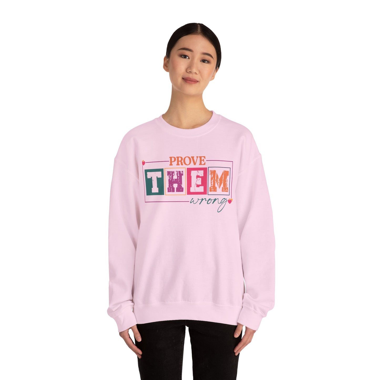 Prove Them Wrong Crewneck