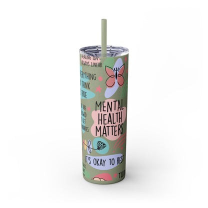 Mental Health Matters 20oz Skinny Tumbler – Self Care Cup