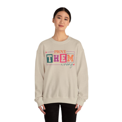 Prove Them Wrong Crewneck